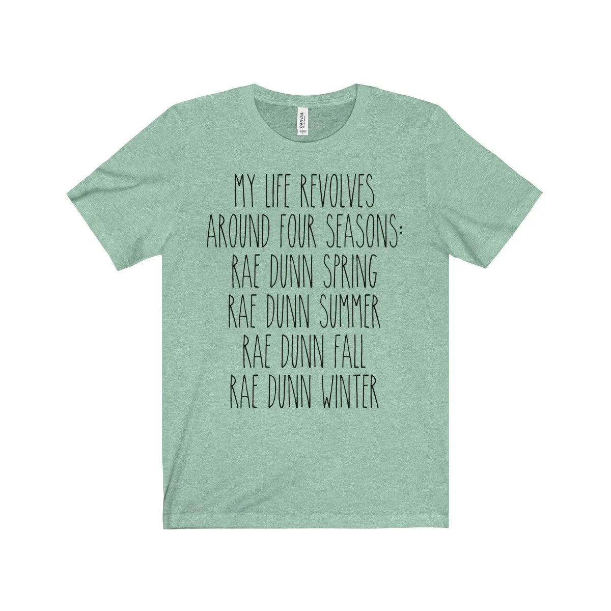 My Life Revolves Around Four Seasons Rae Dunn Shirt