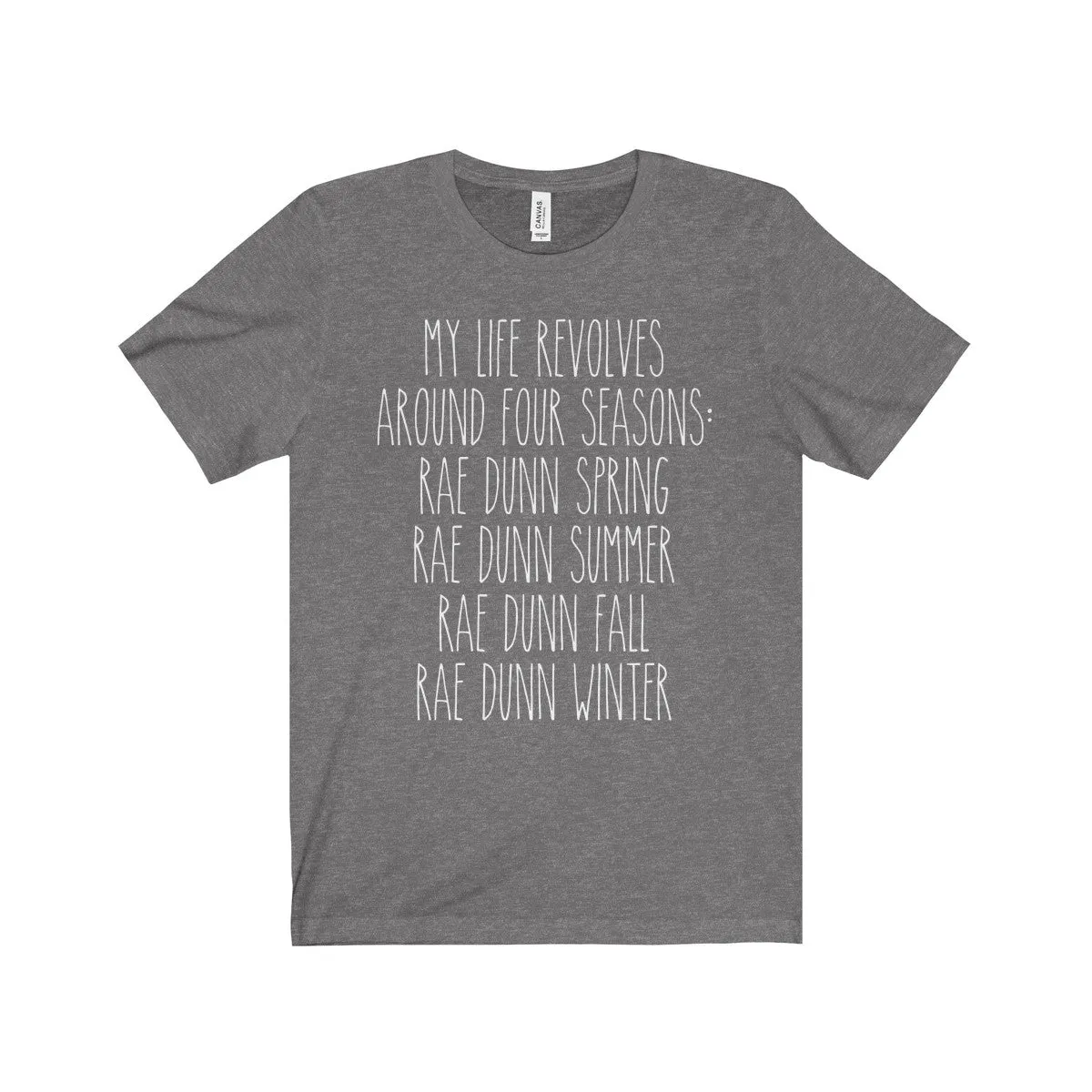 My Life Revolves Around Four Seasons Rae Dunn Shirt
